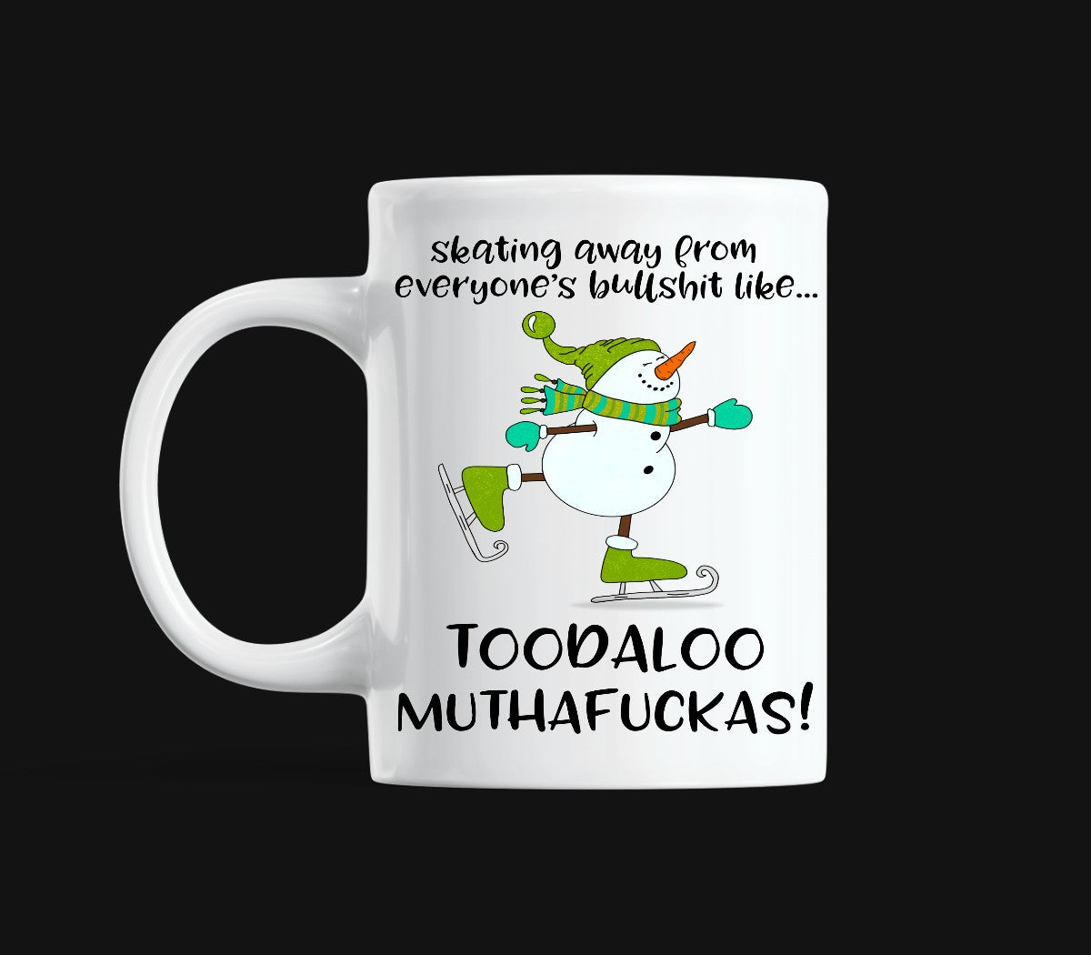 Toodaloo Muthafuckas Mug Print Transfer